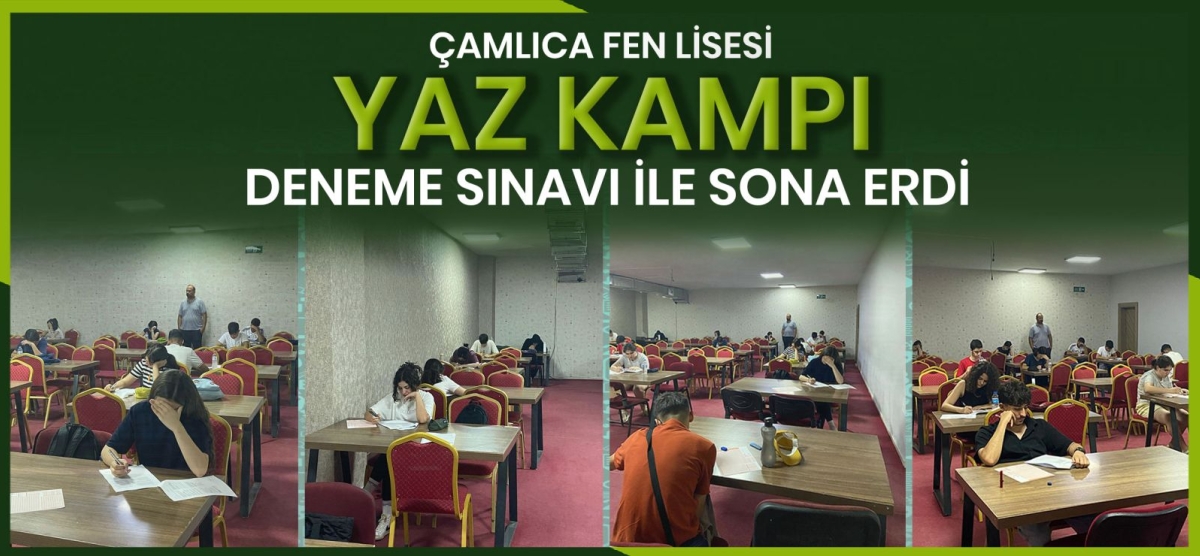 ÇAMLICA FEN LİSESİ YAZ KAMPI