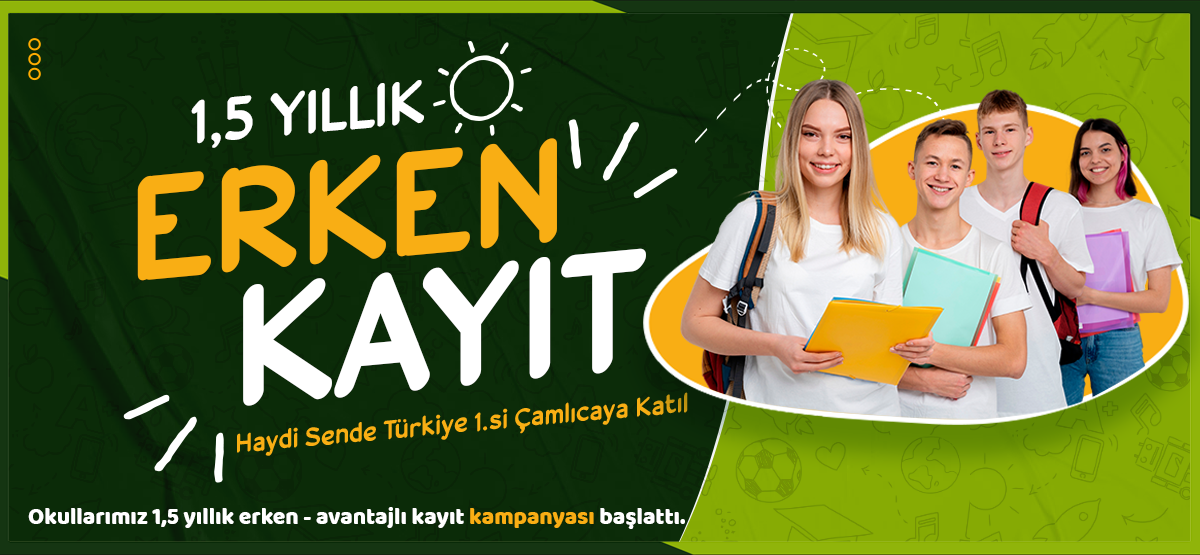 1.5 YILLIK ERKEN KAYIT İMKANI